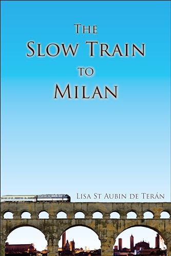 The Slow Train To Milan von Amaurea Press