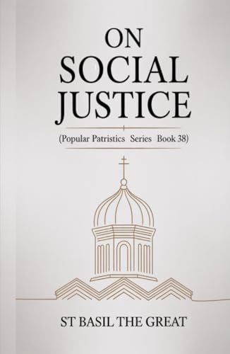 On Social Justice (Popular Patristics Series Book 38) (Grapevine Edition) von Grapevine