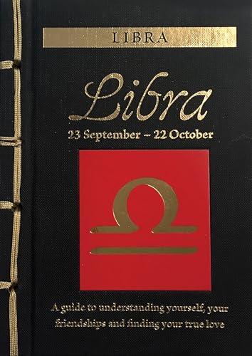 Libra: A Guide to Understanding Yourself, Your Friendships and Finding Your True Love (Chinese Bound Zodiac) von Amber Books