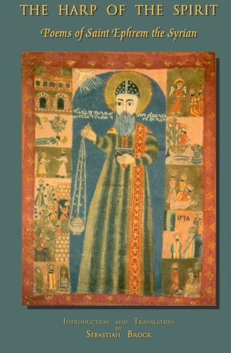 The Harp of the Spirit: Poems of Saint Ephrem the Syrian (Publications of the Institute for Orthodox Christian Studies, Cambridge, Band 1)