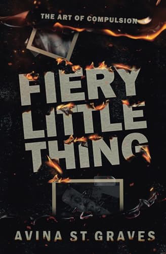 Fiery Little Thing: A Dark Academy Romance von 978-0-473-70792-7