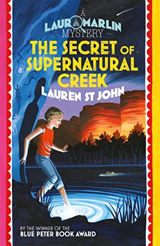 The Secret of Supernatural Creek: Book 5 (Laura Marlin Mysteries)