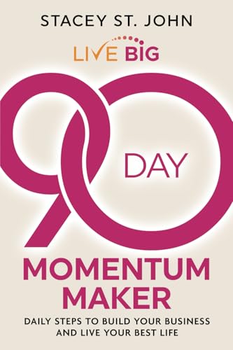 Live Big 90-Day Momentum Maker: Daily Steps to Build Your Business and Live Your Best Life Live Big 90-Day Momentum Maker: Daily Steps to Build Your Business and Live Your Best Life von Transcendent Publishing