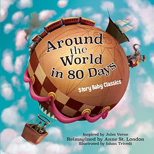 Around the World in 80 Days (Storybaby Classics, Band 2) von Storybook Genius, LLC