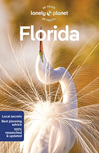 Lonely Planet Florida: Perfect for exploring top sights and taking roads less travelled (Travel Guide)