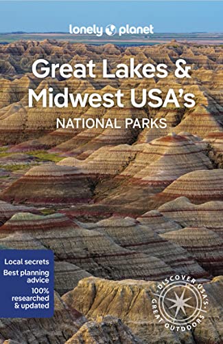 Lonely Planet Great Lakes & Midwest USA's National Parks: Discover the Great Outdoor's (National Parks Guide)