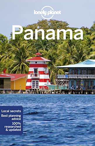 Lonely Planet Panama: Perfect for exploring top sights and taking roads less travelled (Travel Guide)