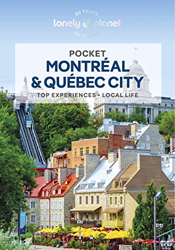 Lonely Planet Pocket Montreal & Quebec City: top experiences, local life (Pocket Guide)