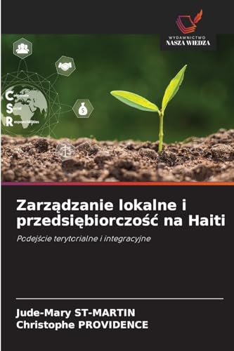 Zarządzanie lokalne i przedsiębiorczość na Haiti: Podejście terytorialne i integracyjne: Podej¿cie terytorialne i integracyjne