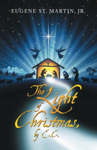 The Light of Christmas, by E.C. The Light of Christmas, by E.C. von iUniverse