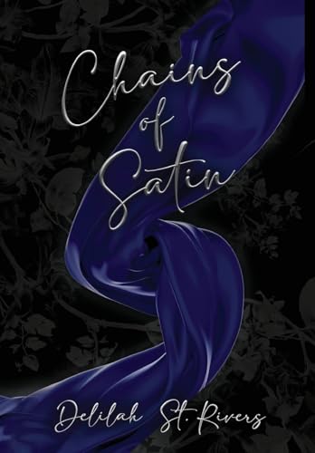 Chains of Satin (Spicy Cover Beneath Dust Jacket) von Spellbound Publishing House, LLC