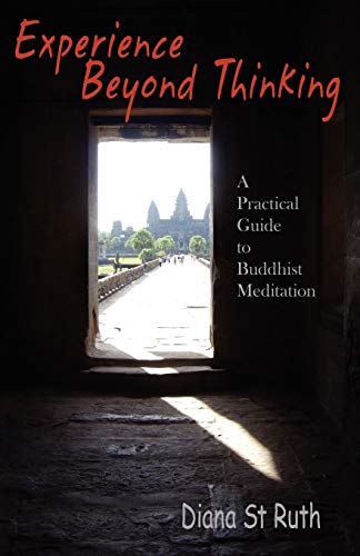 Experience Beyond Thinking: A Practical Guide to Buddhist Meditation von Buddhist Pub Group