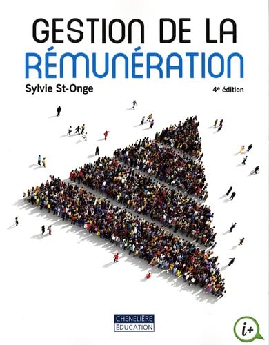 GESTION DE LA REMUNERATION 4E EDITION: Théorie et pratique von CHENELIERE