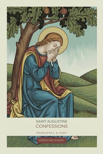 Confessions of Saint Augustine: The Classic of Faith and Redemption by St. Augustine von Independently published