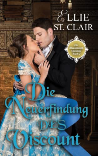 Die Neuerfindung Des Viscount (Die Blaustrumpf-Skandale, Band 2)