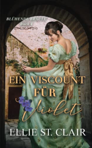 Ein Viscount für Violet: Regency-Liebesroman Ein Viscount für Violet: Regency-Liebesroman von Independently published