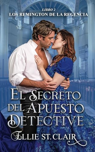 El secreto del apuesto detective (Los Remington en la Regencia, Band 2) von Independently published