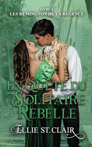 En quête du solitaire rebelle (Les Remington de la Régence, Band 4) von Independently published