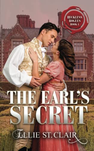 The Earl's Secret: A Regency Historical Romance (Reckless Rogues, Band 1)