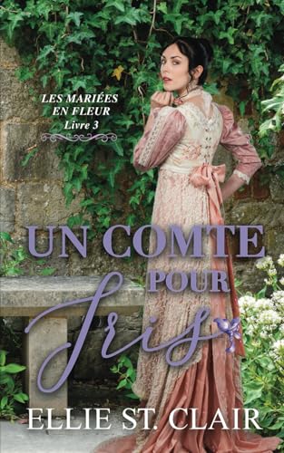 Un comte pour Iris (Les Mariées en Fleur, Band 3) von Independently published