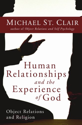 Human Relationships and the Experience of God: Object Relations and Religion von Wipf & Stock Publishers