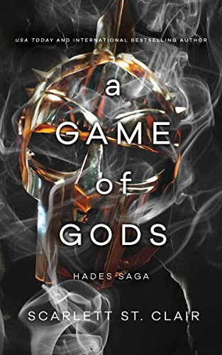 A Game of Gods: A Dark and Enthralling Reimagining of the Hades and Persephone Myth (Hades x Persephone Saga, 6)