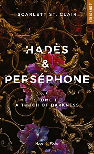 Hadès et Perséphone - Tome 1: A touch of darkness Hadès et Perséphone - Tome 1: A touch of darkness