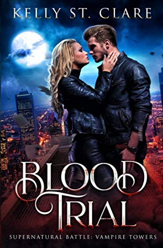 Blood Trial: Supernatural Battle (Vampire Towers, Band 1) von Independently published