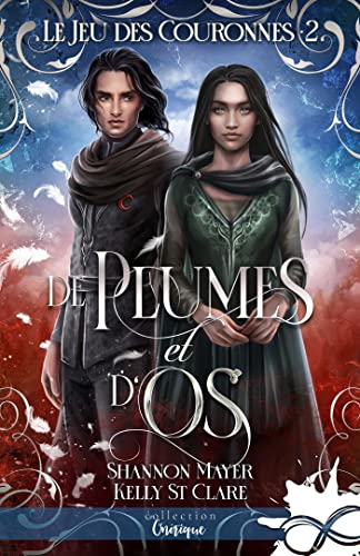 De plumes et d'os: Le jeu des couronnes, T2