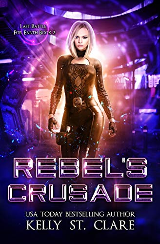 Rebel's Crusade (Last Battle for Earth, Band 2) von Independently Published
