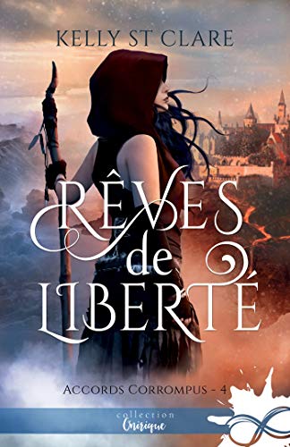 Rêves de liberté: Accords corrompus, T4