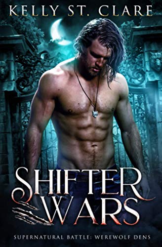 Shifter Wars: Supernatural Battle (Werewolf Dens, Band 1) von Independently published