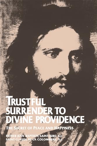 Trustful Surrender to Divine Providence: The Secret of Peace and Happiness von Tan Books