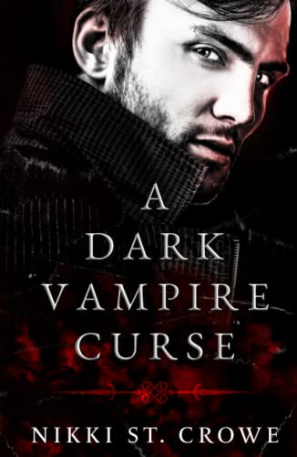 A Dark Vampire Curse: A Paranormal Romance A Dark Vampire Curse: A Paranormal Romance