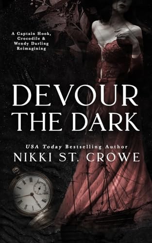 Devour the Dark: A Captain Hook, Crocodile, and Wendy Darling Reimagining (Devourer Series, Band 2) von Blackwell House LLC