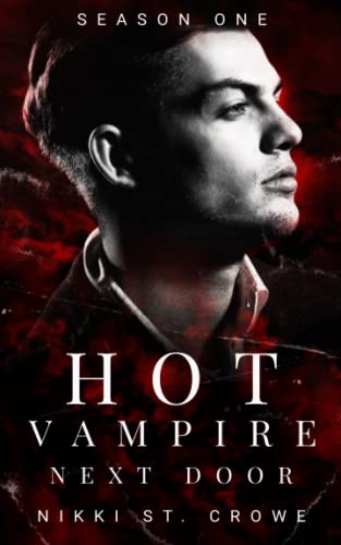 Hot Vampire Next Door: Season One (Midnight Harbor, Band 1) Hot Vampire Next Door: Season One (Midnight Harbor, Band 1)