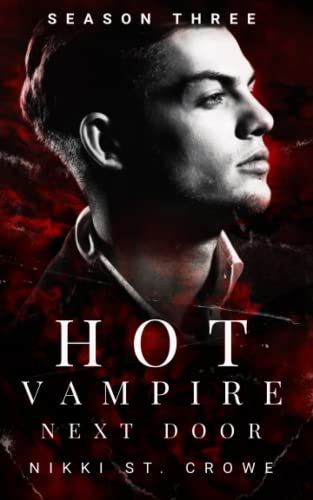 Hot Vampire Next Door: Season Three (Midnight Harbor, Band 3) von Blackwell House LLC