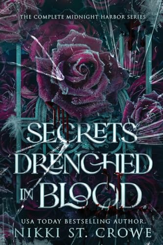 Secrets Drenched in Blood: The Complete Midnight Harbor Series Secrets Drenched in Blood: The Complete Midnight Harbor Series von Blackwell House LLC
