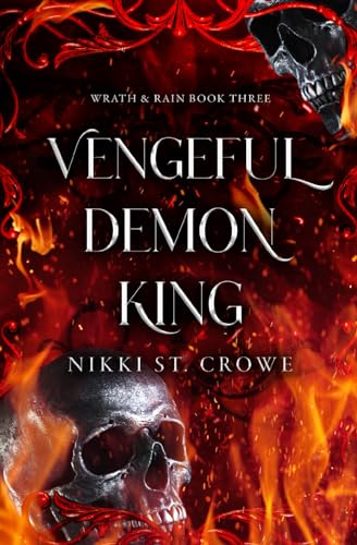 Vengeful Demon King: A Villain Paranormal Romance (Wrath & Rain, Band 3) Vengeful Demon King: A Villain Paranormal Romance (Wrath & Rain, Band 3)