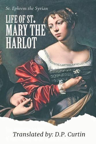 Life of St. Mary the Harlot von Dalcassian Publishing Company