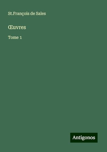 ¿uvres: Tome 1 von Antigonos Verlag
