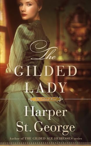 The Gilded Lady (The Gilded West, Band 3) von Independently published