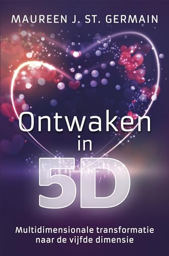 Ontwaken in 5D: multidimensionale transformatie naar de vijfde dimensie von AnkhHermes, Uitgeverij