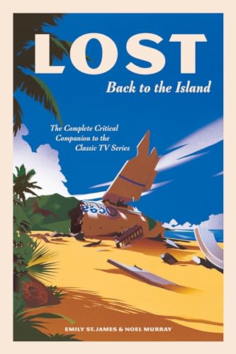 LOST: Back to the Island: The Complete Critical Companion to The Classic TV Series von Abrams & Chronicle Books