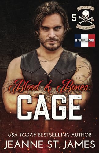 Blood & Bones: Cage: Édition française (Blood Fury MC (Édition française), Band 5) von Double-J Romance, Inc.