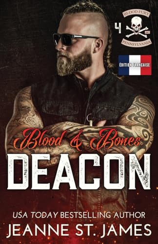Blood & Bones: Deacon: Édition française (Blood Fury MC (Édition française), Band 4) von Double-J Romance, Inc.