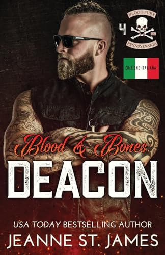 Blood & Bones: Deacon: Edizione Italiana (Blood Fury MC (Edizione Italiana), Band 4) von Double-J Romance, Inc.