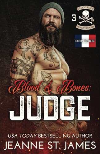 Blood & Bones: Judge: Édition française (Blood Fury MC (Édition française), Band 3) von Double-J Romance, Inc.