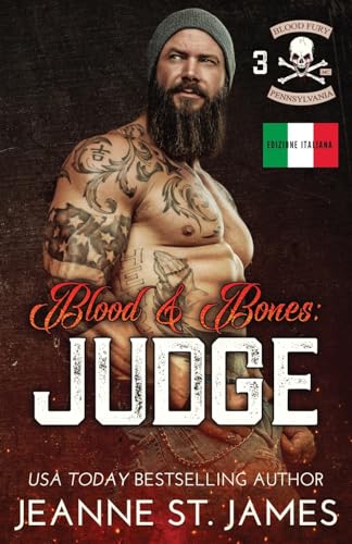 Blood & Bones: Judge: Edizione Italiana (Blood Fury MC (Edizione Italiana), Band 3) von Double-J Romance, Inc.