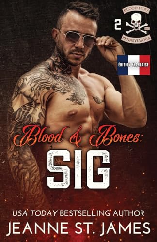Blood & Bones: Sig: Édition française (Blood Fury MC (Édition française), Band 2)
